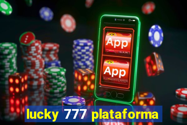 lucky 777 plataforma